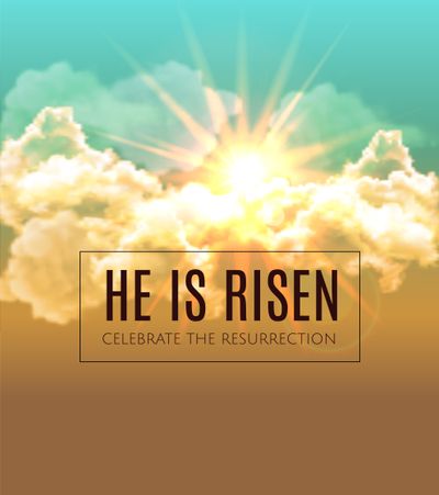 He is Risen!